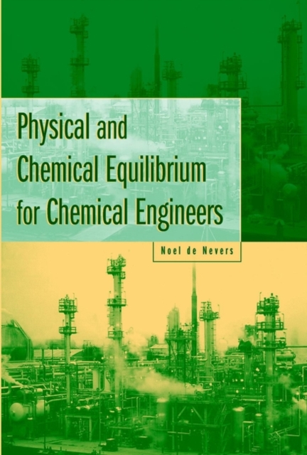 Physical and Chemical Equilibrium for Chemical Engineers, Hardback Book