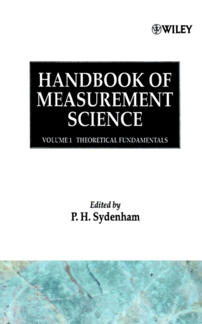 Handbook of Measurement Science, Volume 1 : Theoretical Fundamentals, Hardback Book