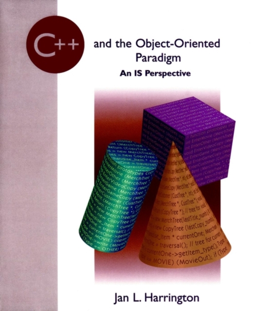 C++ and the Object-Oriented Paradigm : An IS Perspective, Paperback / softback Book