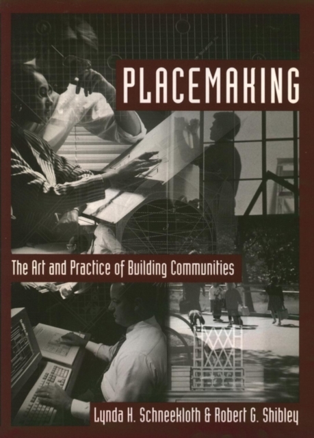 Placemaking : The Art and Practice of Building Communities, Paperback / softback Book