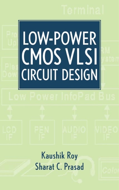 Low-Power CMOS VLSI Circuit Design, Hardback Book