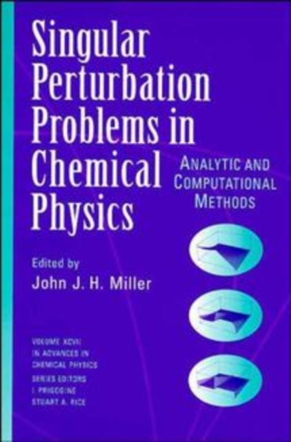 Single Perturbation Problems in Chemical Physics : Analytic and Computational Methods, Volume 97, Hardback Book