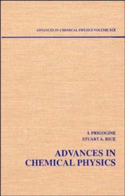 Advances in Chemical Physics, Volume 91, Hardback Book