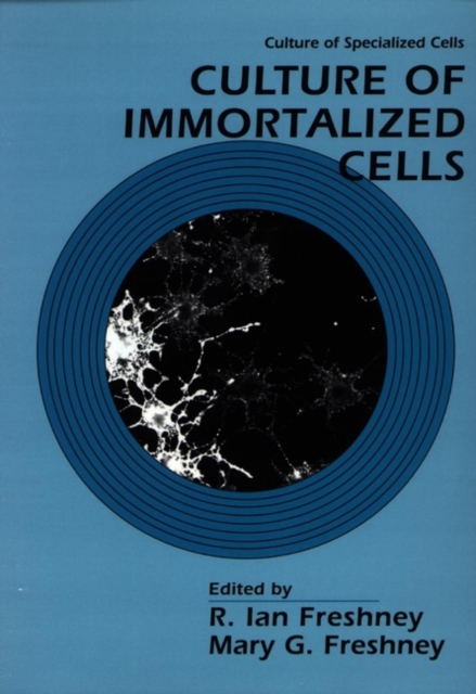 Culture of Immortalized Cells, Paperback / softback Book