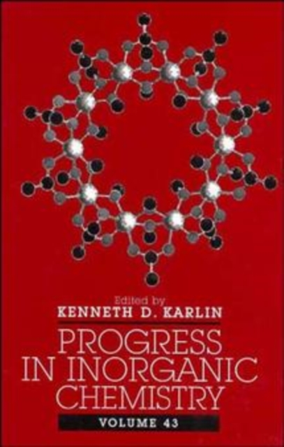 Progress in Inorganic Chemistry, Volume 43, Hardback Book