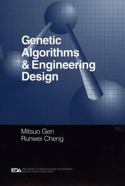 Genetic Algorithms and Engineering Design, Hardback Book