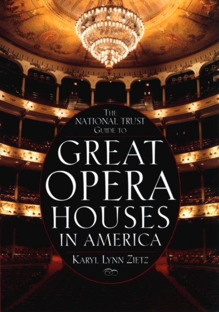The National Trust Guide to Great Opera Houses in America, Paperback / softback Book