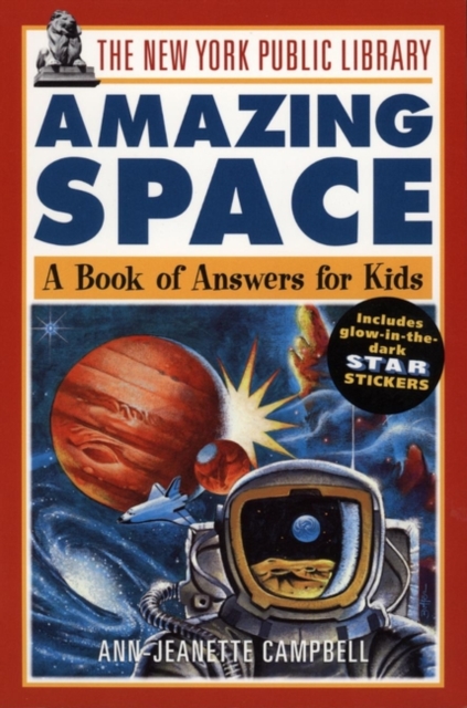 The New York Public Library Amazing Space : A Book of Answers for Kids, Paperback / softback Book