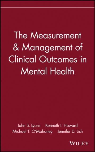 The Measurement & Management of Clinical Outcomes in Mental Health, Hardback Book