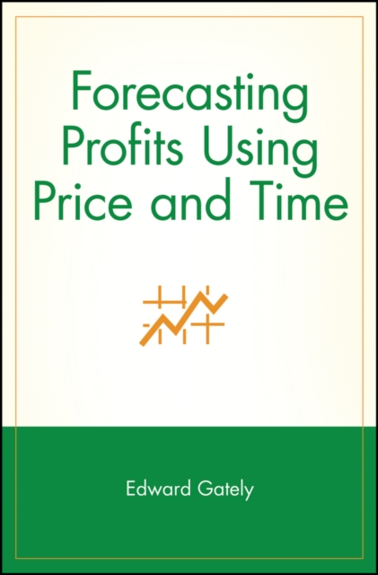 Forecasting Profits Using Price and Time, Paperback / softback Book
