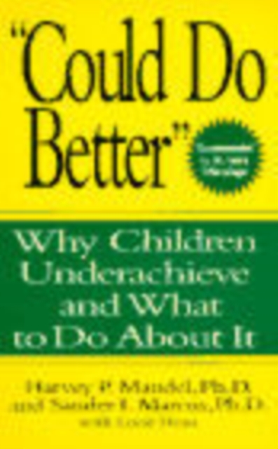 "Could Do Better" : Why Children Underachieve and What to Do About It, Paperback / softback Book