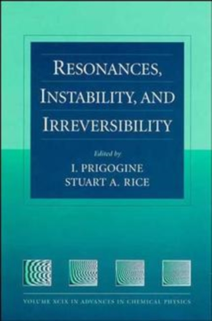 Resonances, Instability, and Irreversibility, Volume 99, Hardback Book