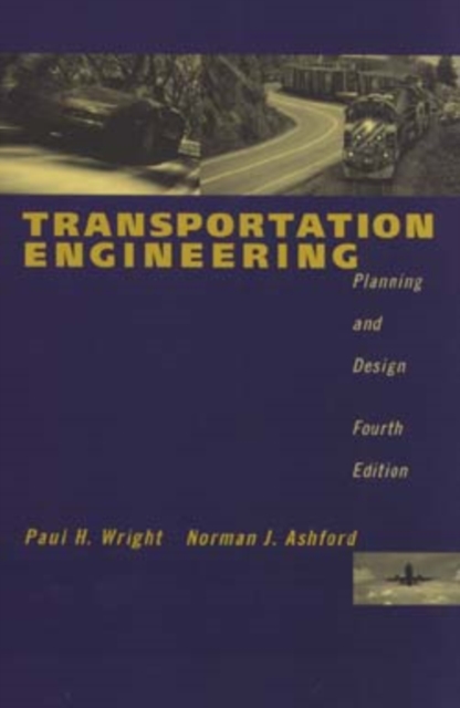 Transportation Engineering : Planning and Design, Paperback / softback Book