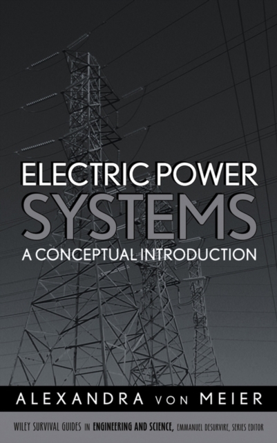 Electric Power Systems : A Conceptual Introduction, Hardback Book