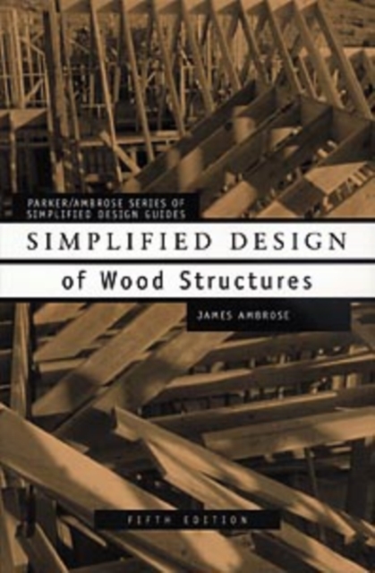 Simplified Design of Wood Structures, Paperback Book