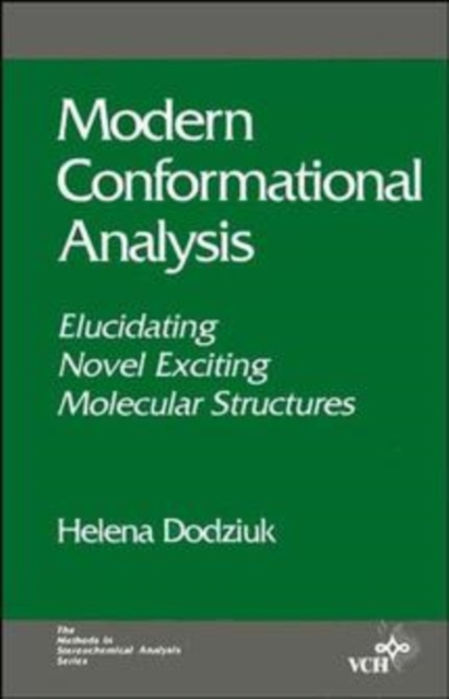 Modern Conformational Analysis : Elucidating Novel Exciting Molecular Structures, Hardback Book