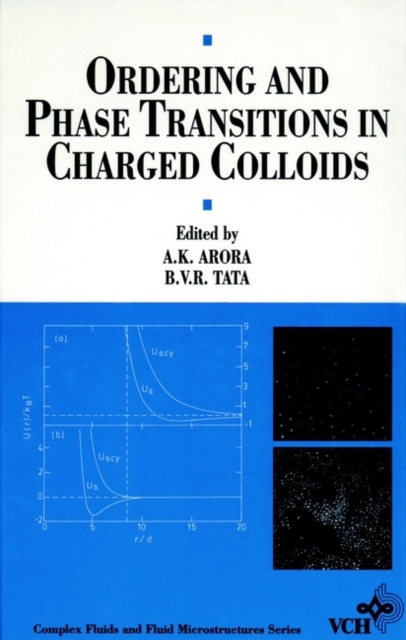 Ordering and Phase Transitions in Charged Colloids, Hardback Book