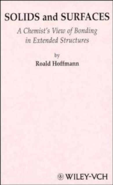 Solids and Surfaces : A Chemist's View of Bonding in Extended Structures, Hardback Book