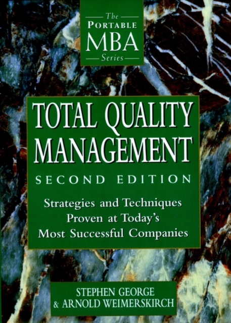 Total Quality Management : Strategies and Techniques Proven at Today's Most Successful Companies, Hardback Book