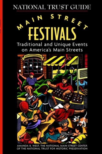 Main Street Festivals : Traditional and Unique Events on America's Main Streets, Paperback / softback Book