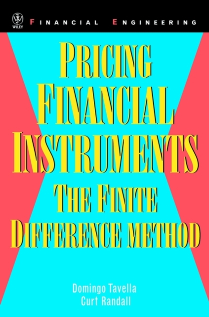 Pricing Financial Instruments : The Finite Difference Method, Hardback Book