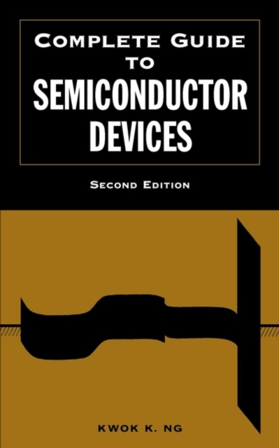 Complete Guide to Semiconductor Devices, Hardback Book