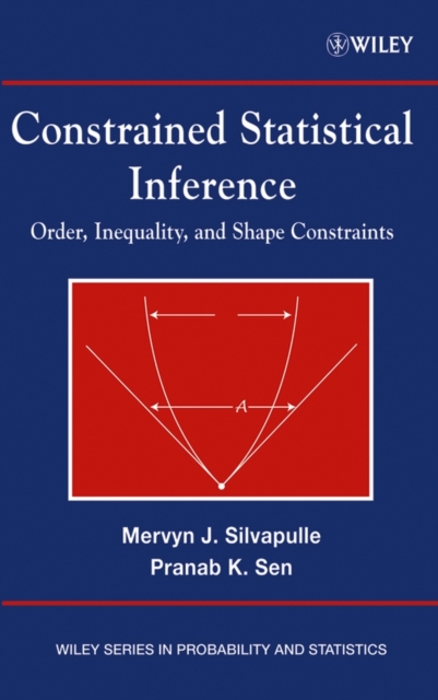 Constrained Statistical Inference : Order, Inequality, and Shape Constraints, Hardback Book