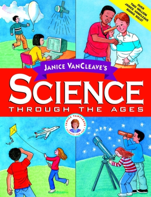 Janice VanCleave's Science Through the Ages, PDF eBook