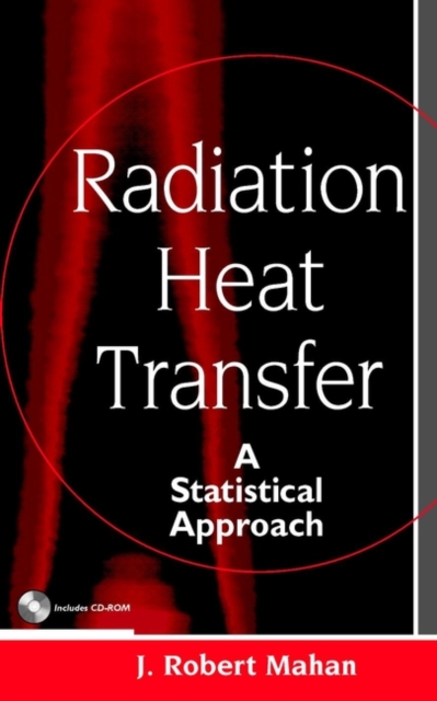 Radiation Heat Transfer : A Statistical Approach, Hardback Book