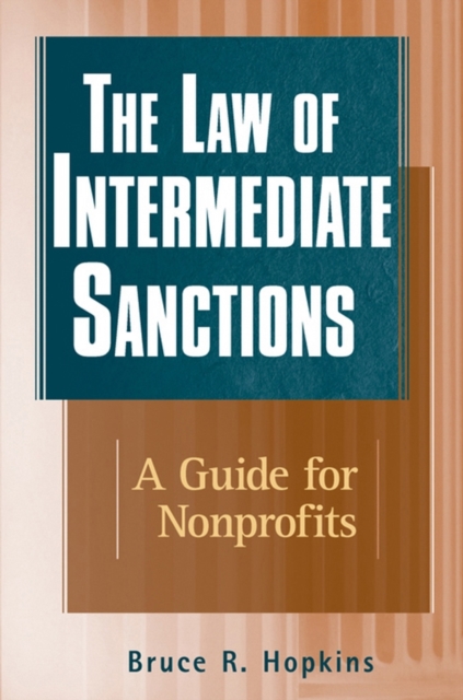The Law of Intermediate Sanctions : A Guide for Nonprofits, Hardback Book