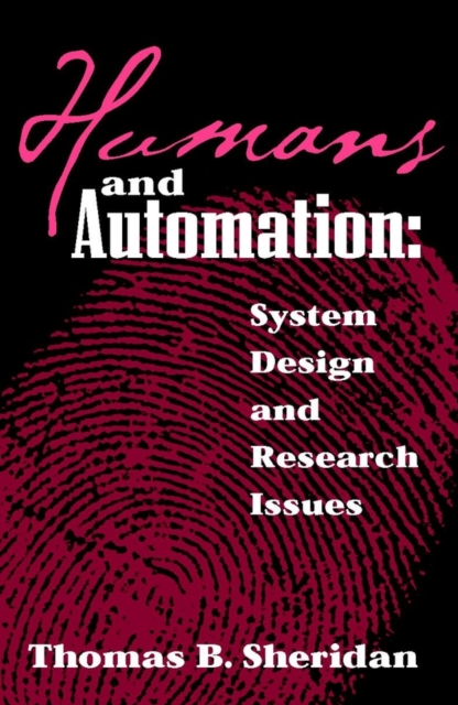 Humans and Automation : System Design and Research Issues, Hardback Book