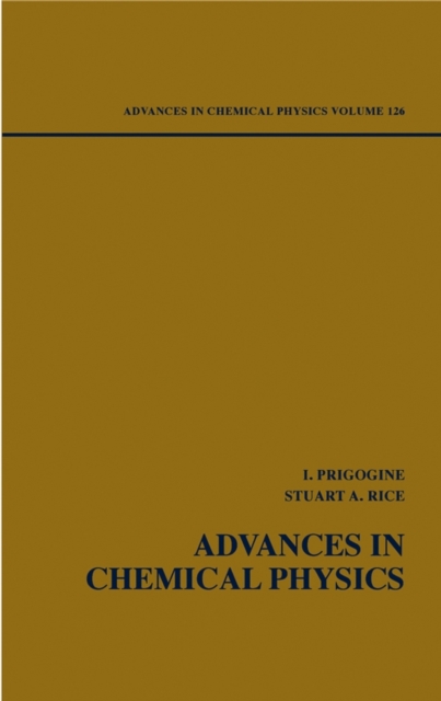 Advances in Chemical Physics, Volume 126, Hardback Book