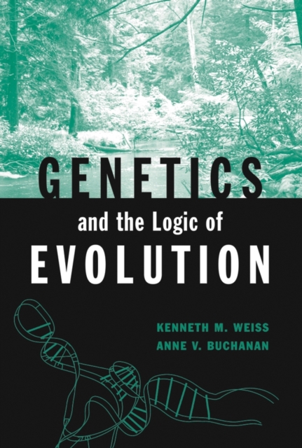 Genetics and the Logic of Evolution, Hardback Book