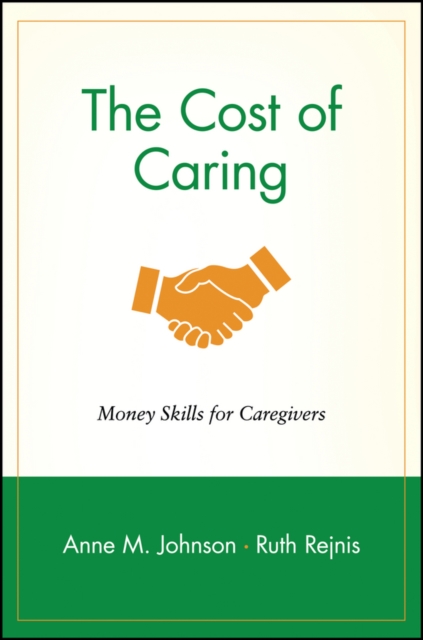 The Cost of Caring : Money Skills for Caregivers, Paperback / softback Book