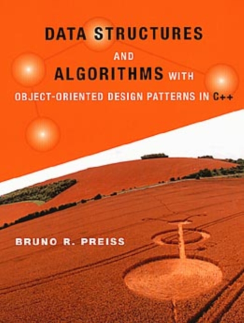 Data Structures and Algorithms with Object-Oriented Design Patterns in C++, Hardback Book