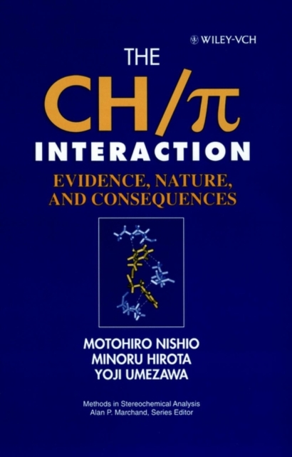 The CH/p Interaction : Evidence, Nature, and Consequences, Hardback Book