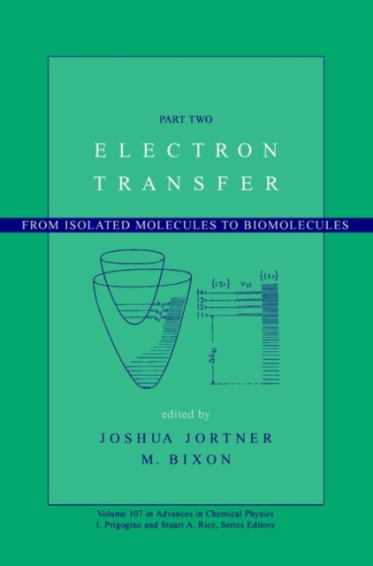 Electron Transfer : From Isolated Molecules to Biomolecules, Volume 107, Part 2, Hardback Book