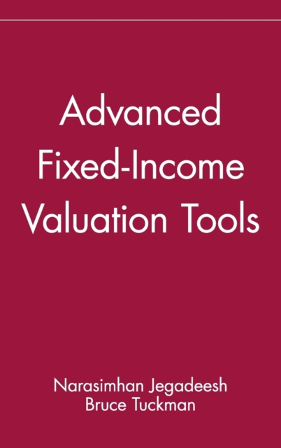 Advanced Fixed-Income Valuation Tools, Hardback Book