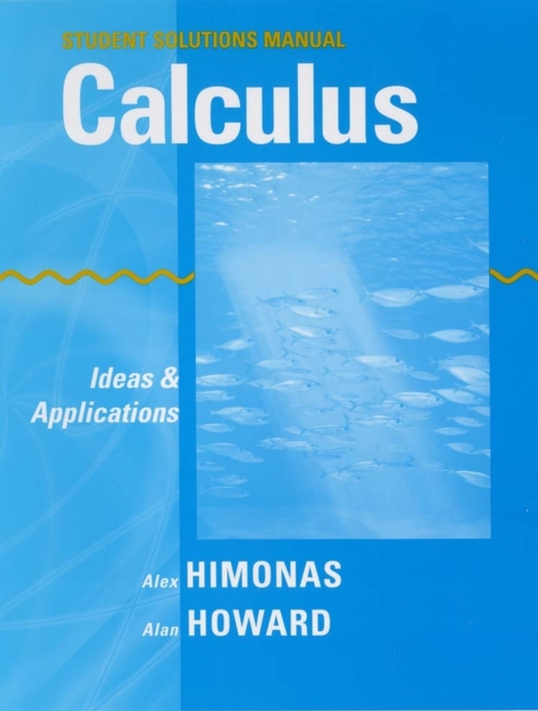 Student Solutions Manual to accompany Calculus: Ideas and Applications, 1e, Paperback / softback Book