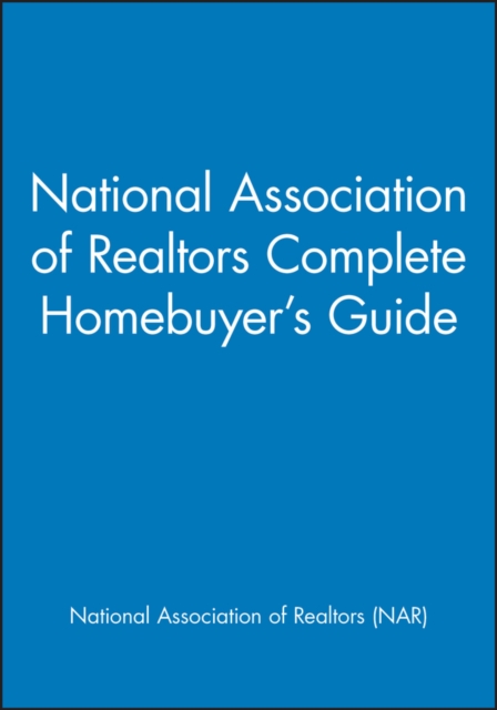 National Association of Realtors Complete Homebuyer's Guide, Paperback / softback Book