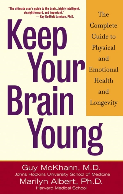 Keep Your Brain Young : The Complete Guide to Physical and Emotional Health and Longevity, PDF eBook