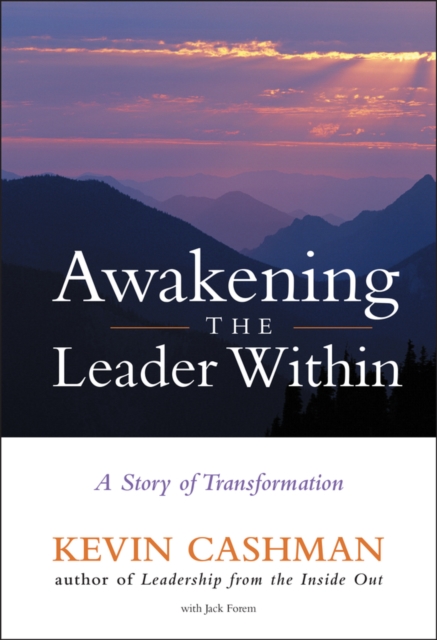 Awakening the Leader Within : A Story of Transformation, Hardback Book