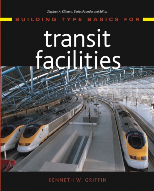 Building Type Basics for Transit Facilities, Hardback Book