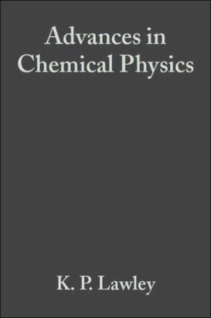 Advances in Chemical Physics, Hardback Book