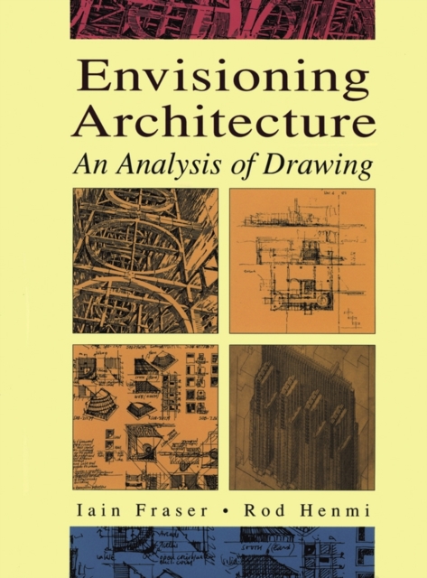 Envisioning Architecture : An Analysis of Drawing, Paperback / softback Book
