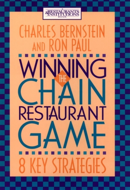 Winning the Chain Restaurant Game : Eight Key Strategies, Hardback Book
