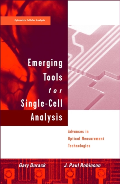 Emerging Tools for Single-cell Analysis : Advances in Optical Measurement Technologies, Hardback Book