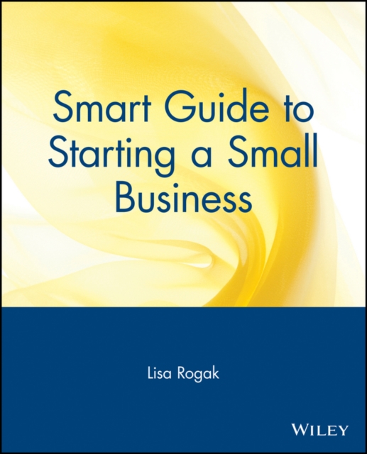 Smart Guide to Starting a Small Business, Paperback / softback Book