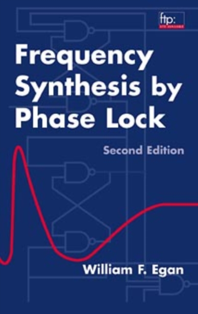 Frequency Synthesis by Phase Lock, Hardback Book