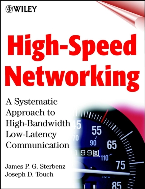 High-Speed Networking : A Systematic Approach to High-Bandwidth Low-Latency Communication, Paperback / softback Book
